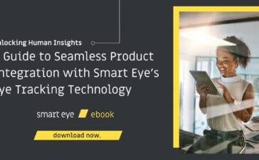Smart Eye eBook — A Guide to Seamless Product Integration with Smart Eye's Eye Tracking Technology